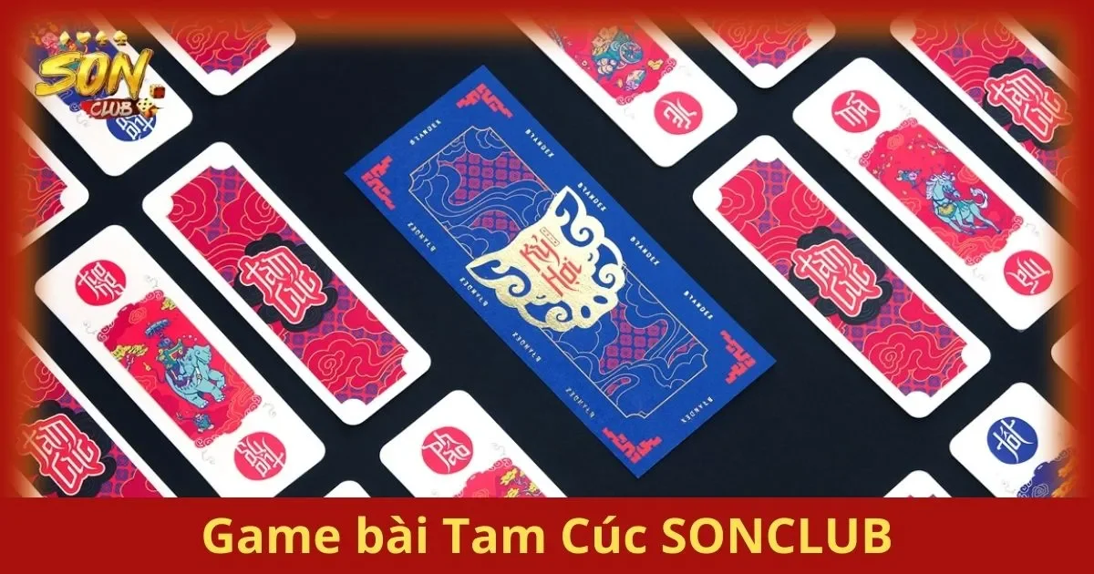 Game Bài Tam Cúc SONCLUB: Luật Chơi Và Chiến Thuật 1 Luật Chơi Game bài Tam Cúc SONCLUB