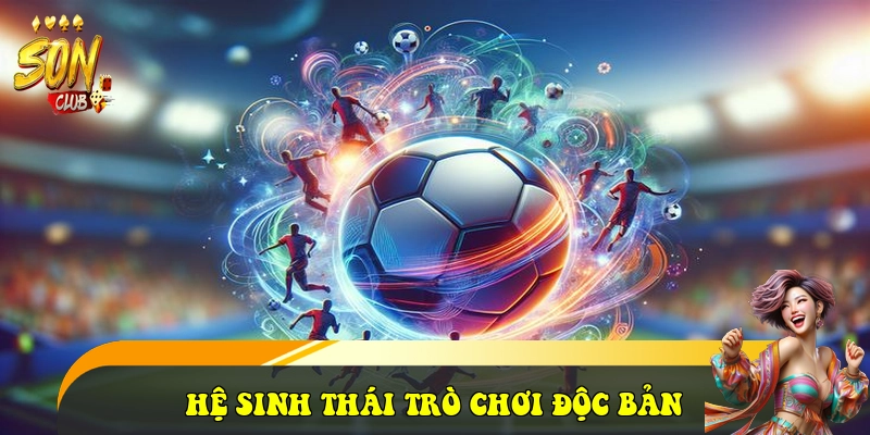 SonClub sonclub.red ⭐️ Link Cổng Game Bài SonClub Đẳng Cấp 2026 33 Hệ sinh thái trò chơi Độc bản
